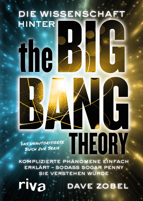 Die Wissenschaft hinter The Big Bang Theory - Dave Zobel