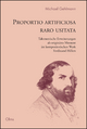 Proportio artificiosa raro usitata: Taktmetrische Erweiterungen als originäres Moment im kompositorischen Werk Ferdinand Hillers. (Studien und Materialien zur Musikwissenschaft)