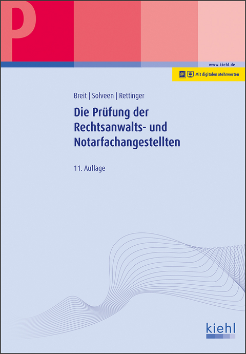 Die Prüfung der Rechtsanwalts- und Notarfachangestellten - Rainer Breit, Dirk Solveen, Lutz Rettinger
