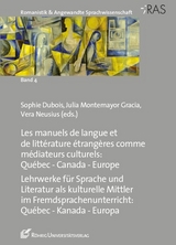 Lehrwerke für Sprache und Literatur als kulturelle Mittler im Fremdsprachenunterricht: Québec - Kanada - Europa - 