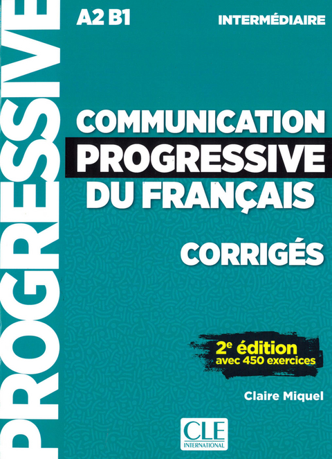 Communication progressive du français - Claire Miquel