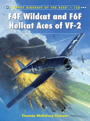 F4F Wildcat and F6F Hellcat Aces of VF-2 - McKelvey Cleaver Thomas McKelvey Cleaver