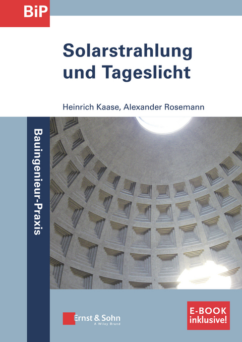 Solarstrahlung und Tageslicht - Heinrich Kaase, Alexander Rosemann