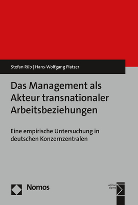 Das Management als Akteur transnationaler Arbeitsbeziehungen - Stefan Rüb, Hans-Wolfgang Platzer