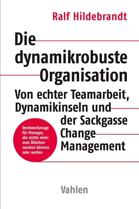 Die dynamikrobuste Organisation - Ralf Hildebrandt