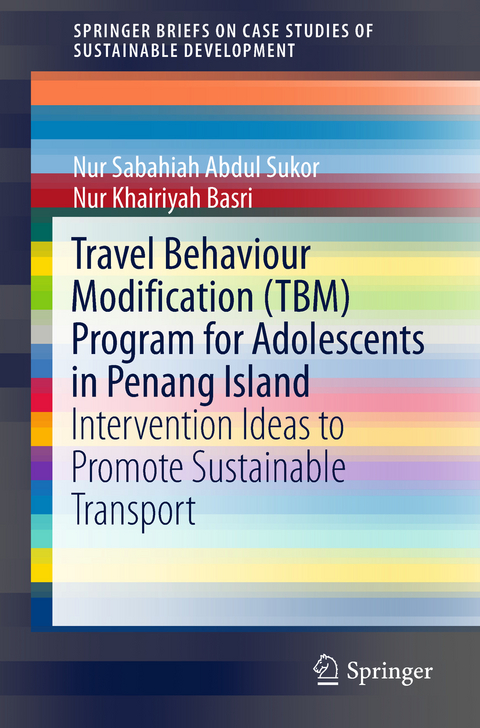 Travel Behaviour Modification (TBM) Program for Adolescents in Penang Island - Nur Sabahiah Abdul Sukor, Nur Khairiyah Basri