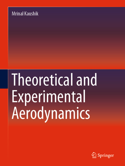 Theoretical and Experimental Aerodynamics - Mrinal Kaushik