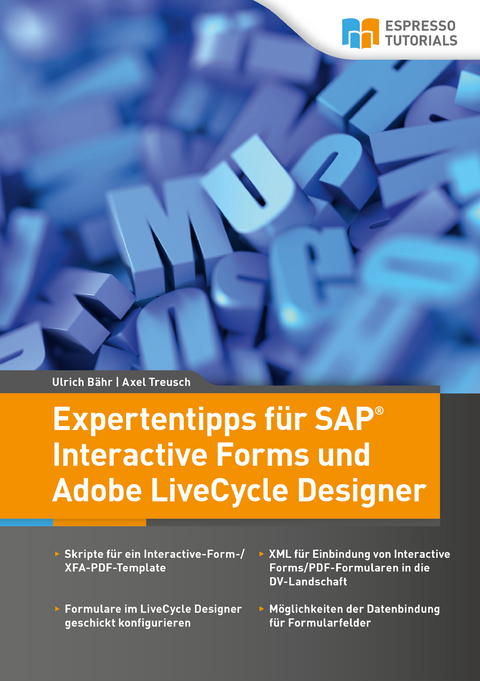 Expertentipps für SAP Interactive Forms und Adobe LiveCycle Designer - Ulrich Bähr, Axel Treusch
