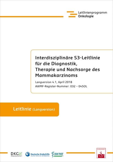 Interdisziplinäre S3-Leitlinie für die Diagnostik, Therapie und Nachsorge des Mammakarzinoms - 