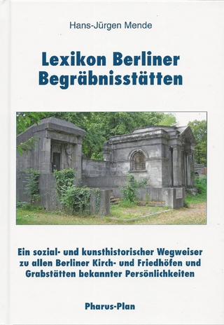 Lexikon Berliner Begräbnisstätten - Hans-Jürgen Mende