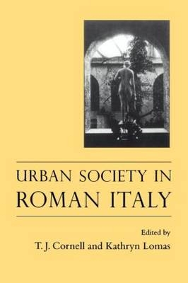 Urban Society In Roman Italy - Tim Cornell; Kathy Lomas both of University College London.