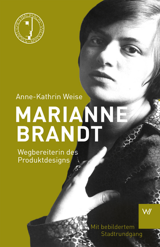 Marianne Brandt - Anne-Kathrin Weise