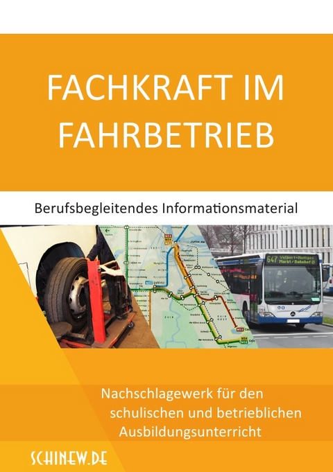 Fachkraft im Fahrbetrieb - Berufsbegleitendes Informationsmaterial - Paulus Schinew