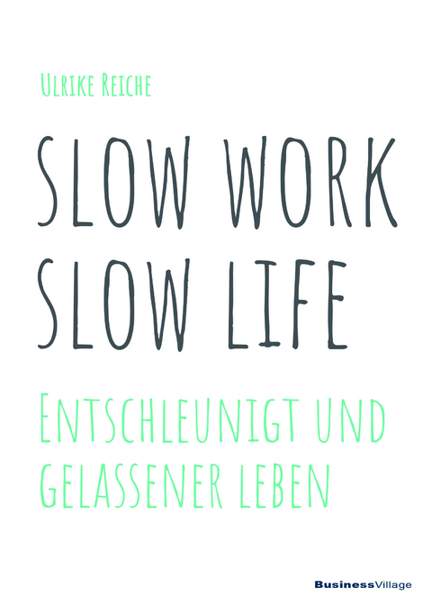 slow work – slow life - Ulrike Reiche