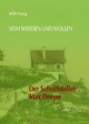 Vom Werden und Wollen: Der Schriftsteller Max Dreyer