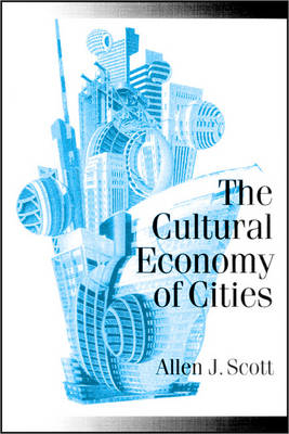 Cultural Economy of Cities - Allen J Scott