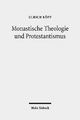 Monastische Theologie und Protestantismus: Gesammelte Aufsätze