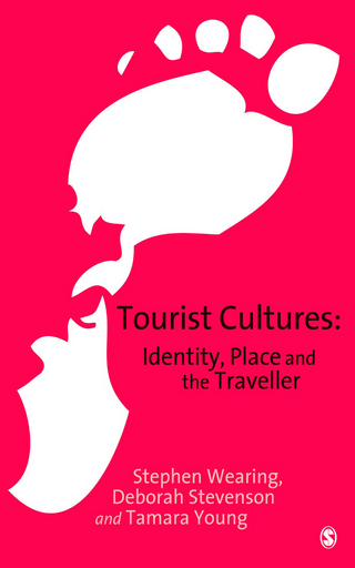 Tourist Cultures - Stephen Wearing; Deborah Stevenson; Tamara Young