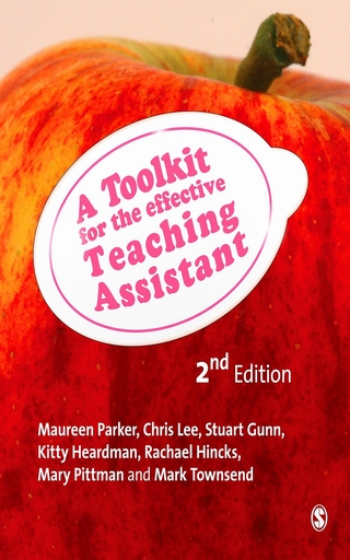 Toolkit for the Effective Teaching Assistant - Stuart Gunn; Kitty Heardman; Rachael Hincks; Chris Lee; Maureen Parker; Mary Pittman; Mark Townsend
