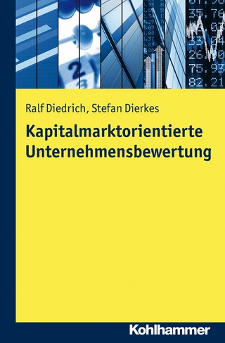 Kapitalmarktorientierte Unternehmensbewertung - Ralf Diedrich; Stefan Dierkes