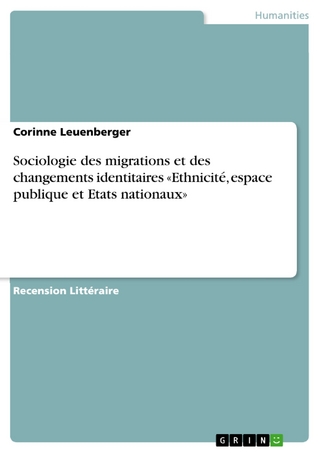 Sociologie des migrations et des changements identitaires «Ethnicité, espace publique et Etats nationaux» - Corinne Leuenberger