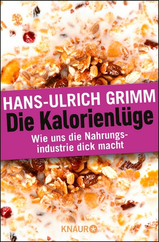 Die Kalorienlüge - Hans-Ulrich Grimm