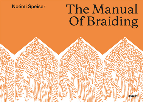 The Manual of Braiding - Noémi Speiser