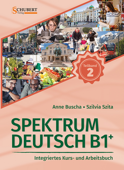 Spektrum Deutsch B1+: Teilband 2 - Anne Buscha, Szilvia Szita
