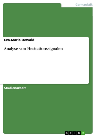 Analyse von Hesitationssignalen - Eva-Maria Dewald