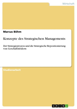 Konzepte des Strategischen Managements - Marcus Böhm