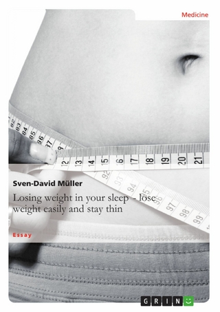 Losing weight in your sleep ? lose weight easily and stay thin - Sven-David Müller