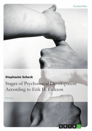 The Stages of Psychosocial Development According to Erik H. Erikson - Stephanie Scheck