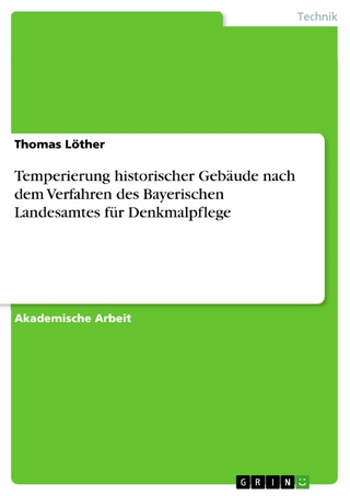 Temperierung historischer Gebäude nach dem Verfahren des Bayerischen Landesamtes für Denkmalpflege - Thomas Löther