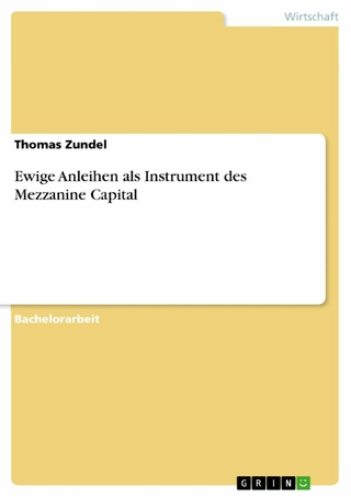 Ewige Anleihen als Instrument des Mezzanine Capital - Thomas Zundel