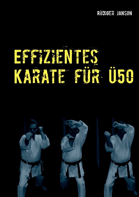 Effizientes Karate für Ü50 - Rüdiger Janson