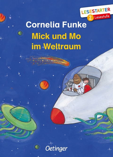 Mick und Mo im Weltraum - Cornelia Funke