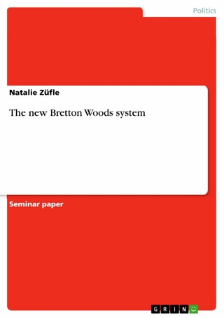 The new Bretton Woods system - Natalie Züfle