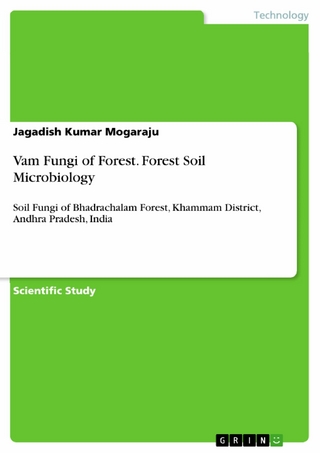 Vam Fungi of Forest. Forest Soil Microbiology - Jagadish Kumar Mogaraju