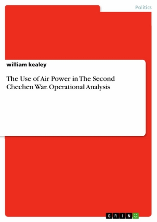 The Use of Air Power in The Second Chechen War. Operational Analysis william kealey Author