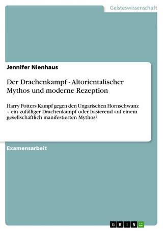 Der Drachenkampf - Altorientalischer Mythos und moderne Rezeption - Jennifer Nienhaus