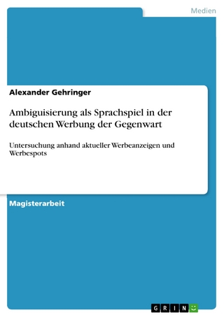 Ambiguisierung als Sprachspiel in der deutschen Werbung der Gegenwart - Alexander Gehringer