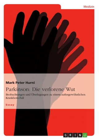 Parkinson: Die verlorene Wut - Mark Peter Hurni