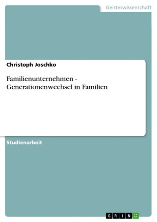 Familienunternehmen - Generationenwechsel in Familien - Christoph Joschko
