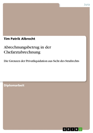 Abrechnungsbetrug in der Chefarztabrechnung - Tim Patrik Albrecht