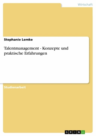 Talentmanagement - Konzepte und praktische Erfahrungen - Stephanie Lemke