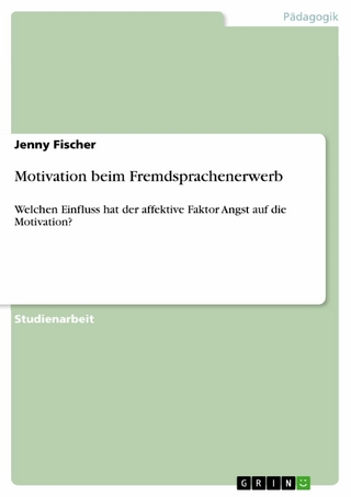 Motivation beim Fremdsprachenerwerb - Jenny Fischer