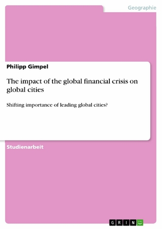 The impact of the global financial crisis on global cities - Philipp Gimpel