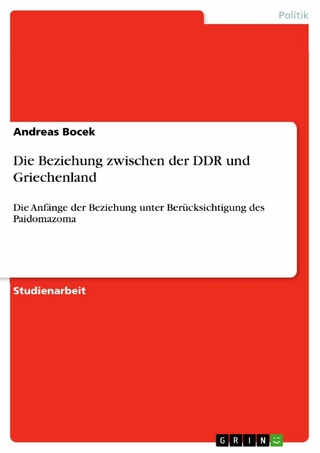 Die Beziehung zwischen der DDR und Griechenland - Andreas Bocek