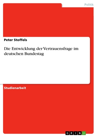Die Entwicklung der Vertrauensfrage im deutschen Bundestag - Peter Stoffels