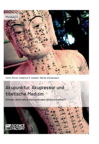Akupunktur, Akupressur und tibetische Medizin - Viktor Ortner; Hubertus R. Hommel; Marion Zimmermann